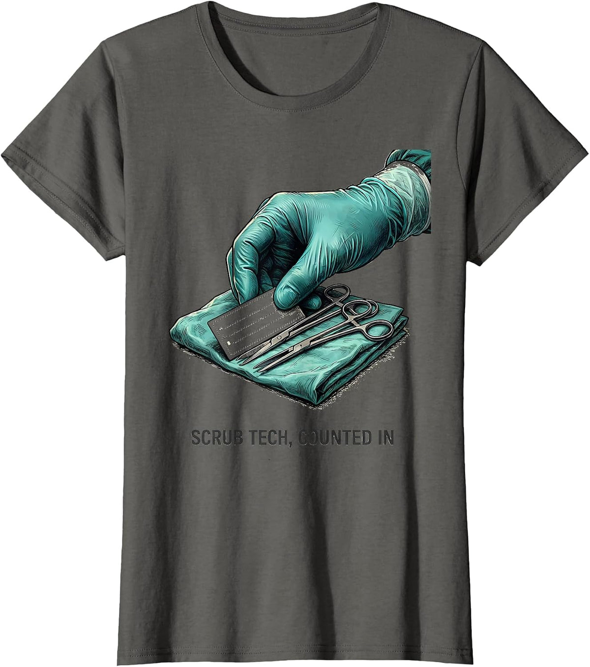 Women's Scrub Tech Counted In Funny Surgical Tech Occupation Humor T-Shirt - Asphalt Grey