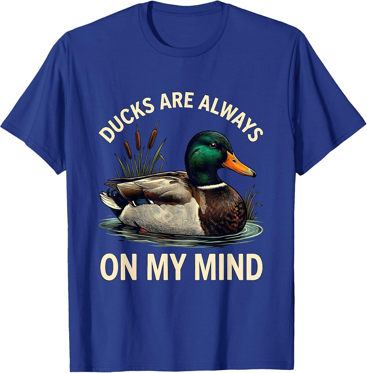 Ducks Are Always On My Mind Vintage Mallard Duck Hunting T-Shirt - Royal Blue