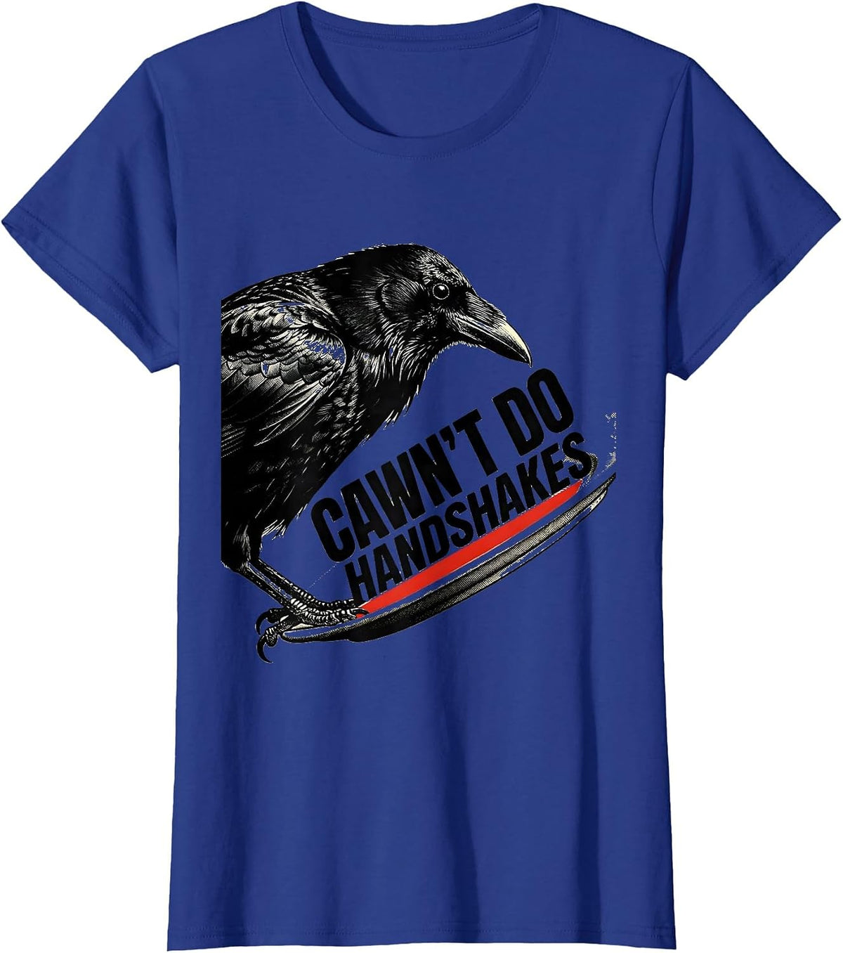 Women's Cawn't Do Handshakes Funny Crow Gothic Dark Humor T-Shirt - Royal Blue