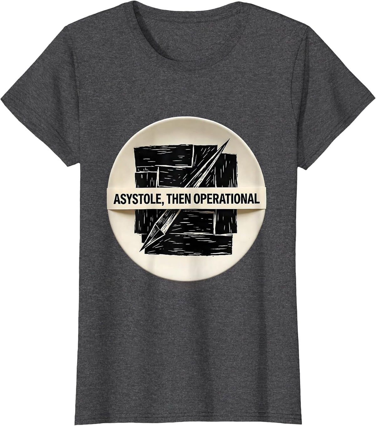 Women's Asystole, Then Operational Linocut Cardiology Humor T-Shirt - Dark Heather Grey
