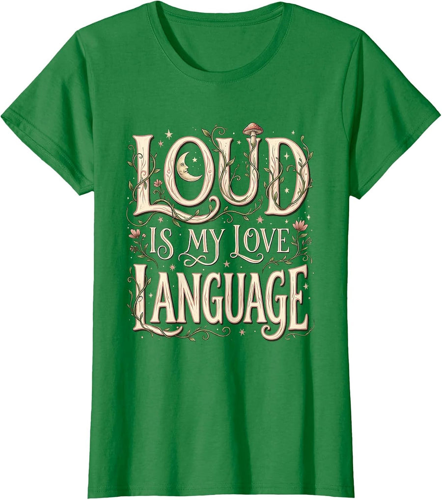 Women's Loud Is My Love Language Heavy Metal Design T-Shirt - Kelly Green