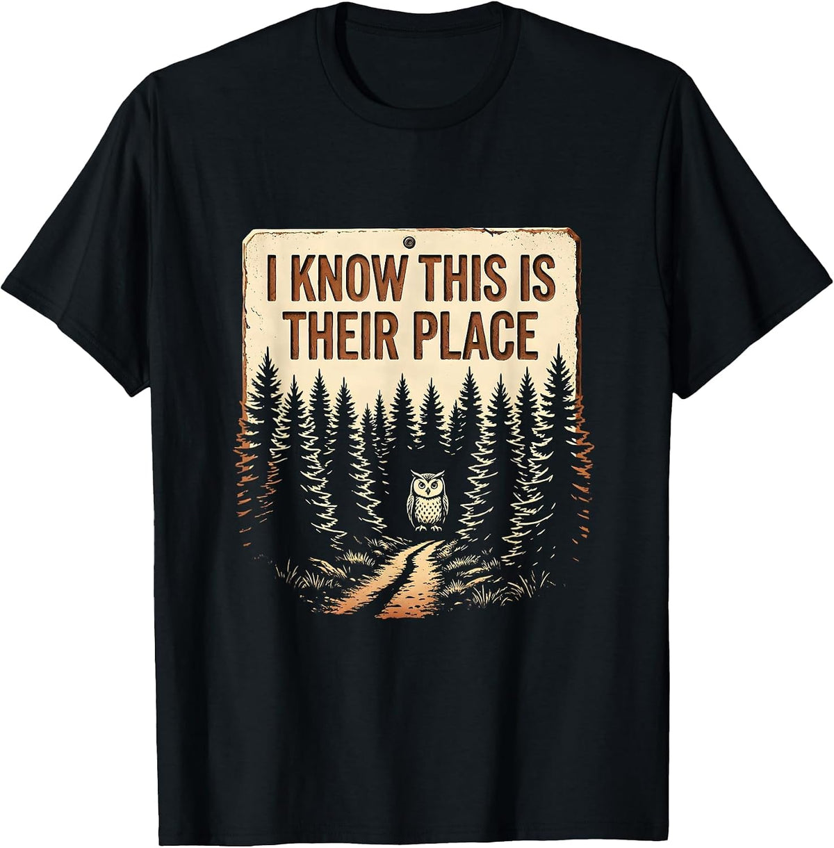Men's I Know This Is Their Place Vintage Forest Wildlife Nature T-Shirt - Black