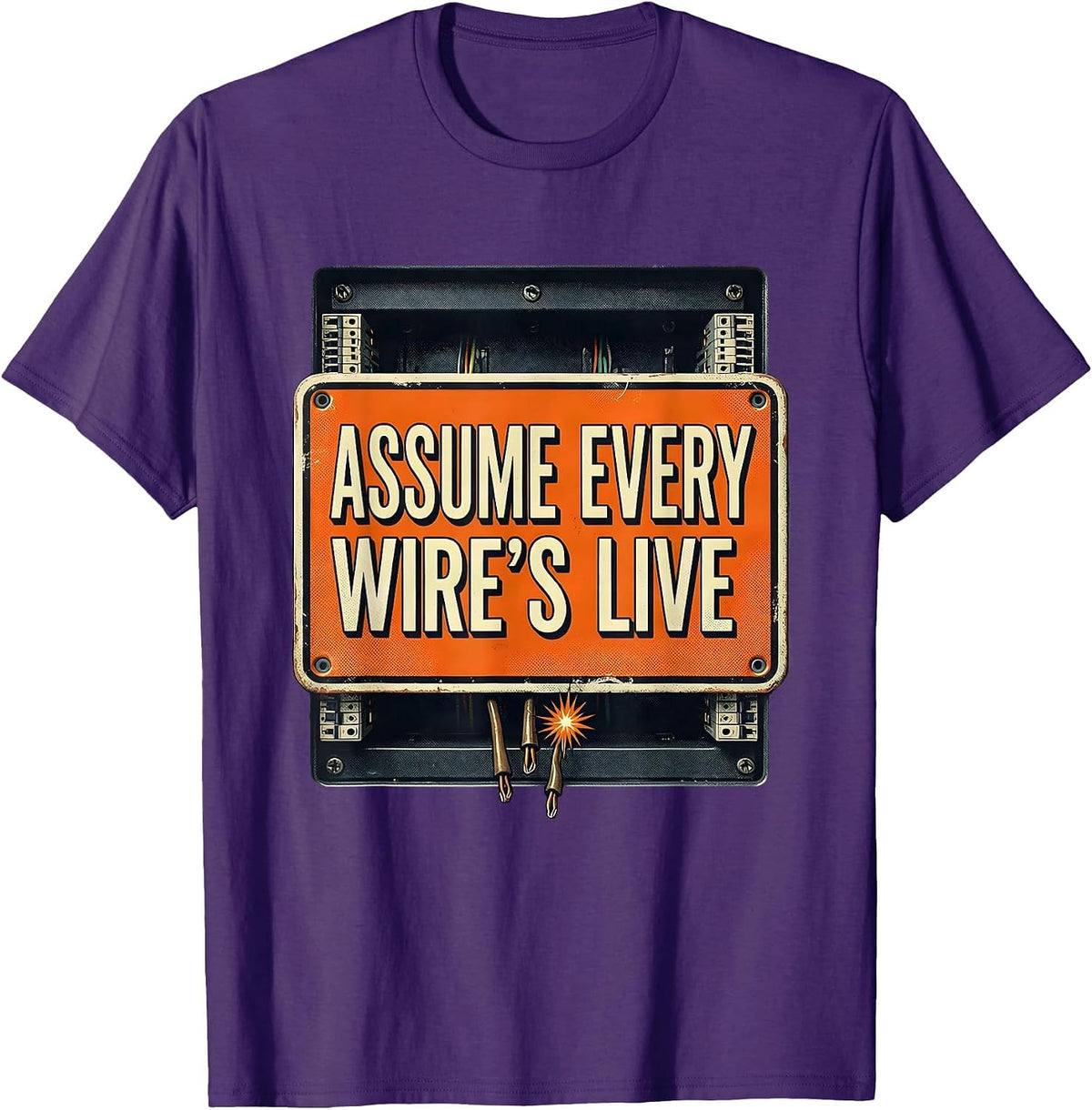 Assume Every Wire's Live Funny Electrician Trade Humor T-Shirt - Purple