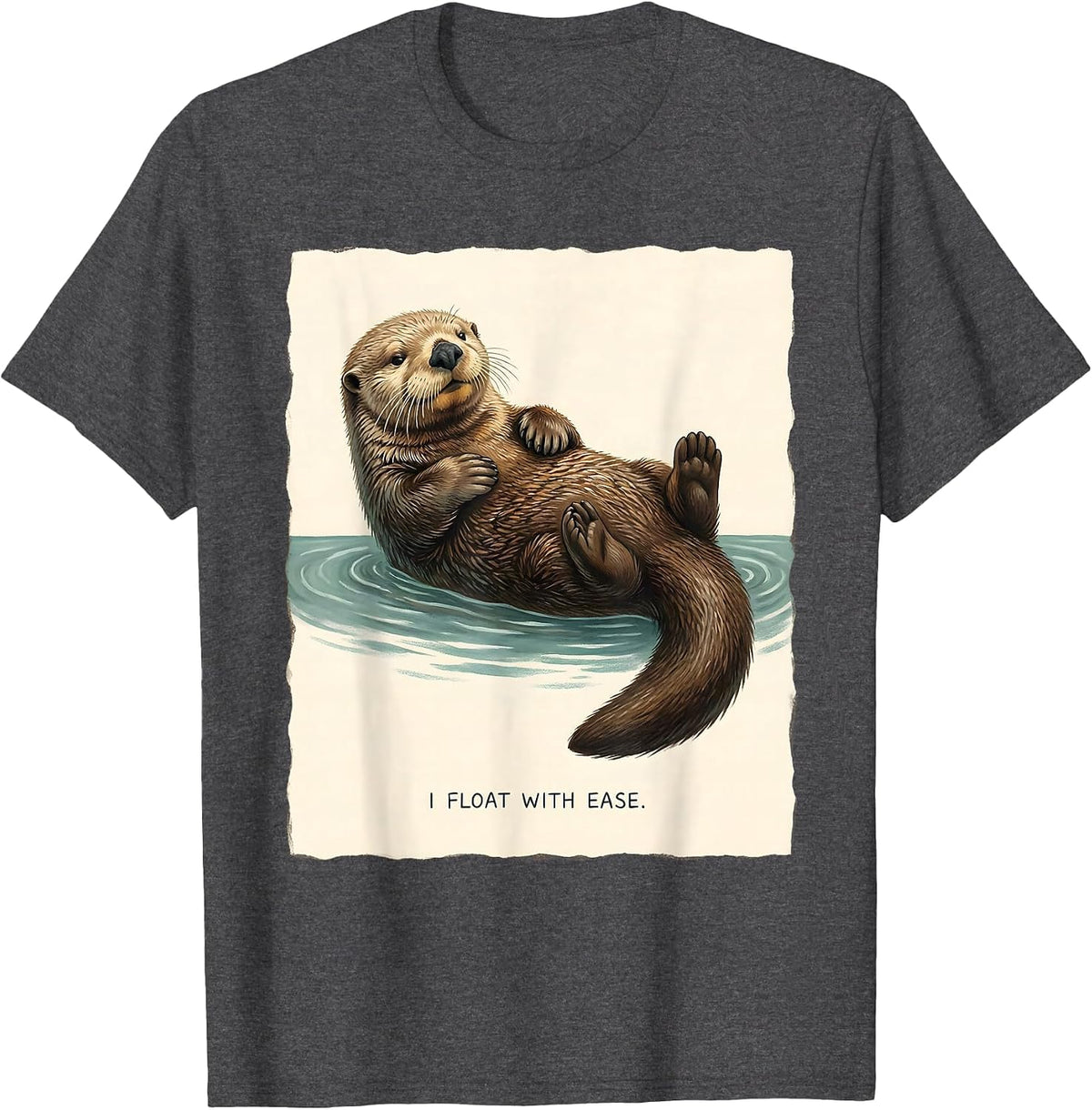 I Float With Ease Storybook Sea Otter Nature Humor T-Shirt - Dark Heather Grey