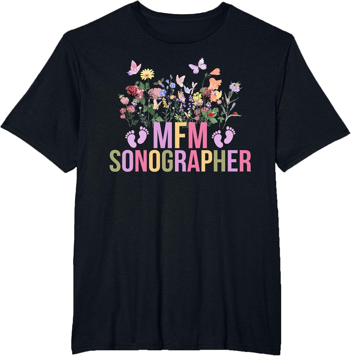 MFM Sonographer Flowers Maternal Fetal Medicine Sonographer T-Shirt - Black
