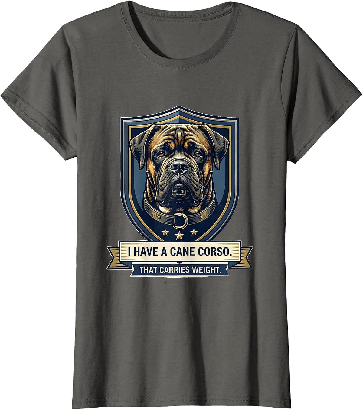 Women's I Have A Cane Corso That Carries Weight Dog Dad T-Shirt - Asphalt Grey