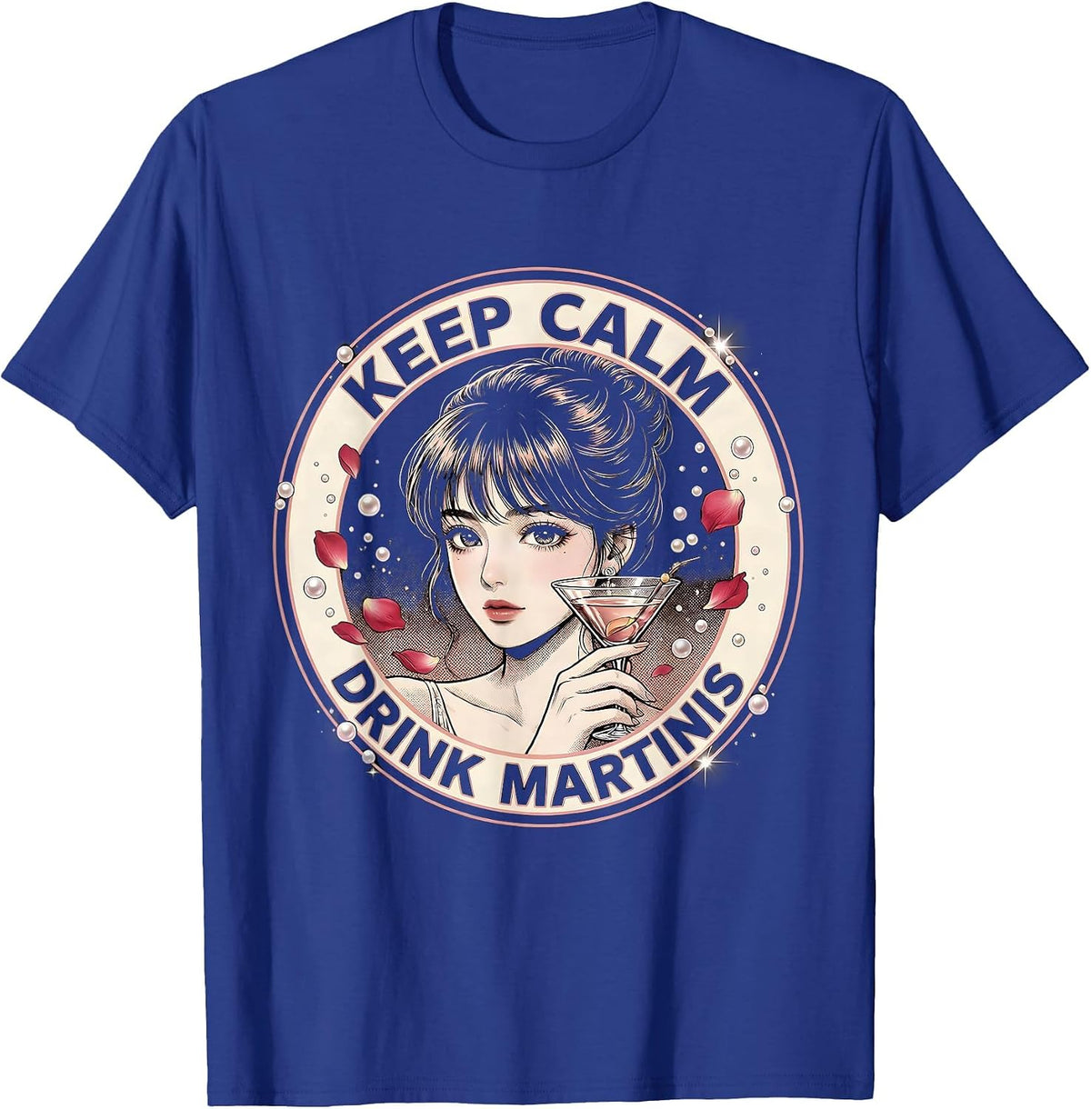 Keep Calm Drink Martinis Cocktail Design T-Shirt - Royal Blue