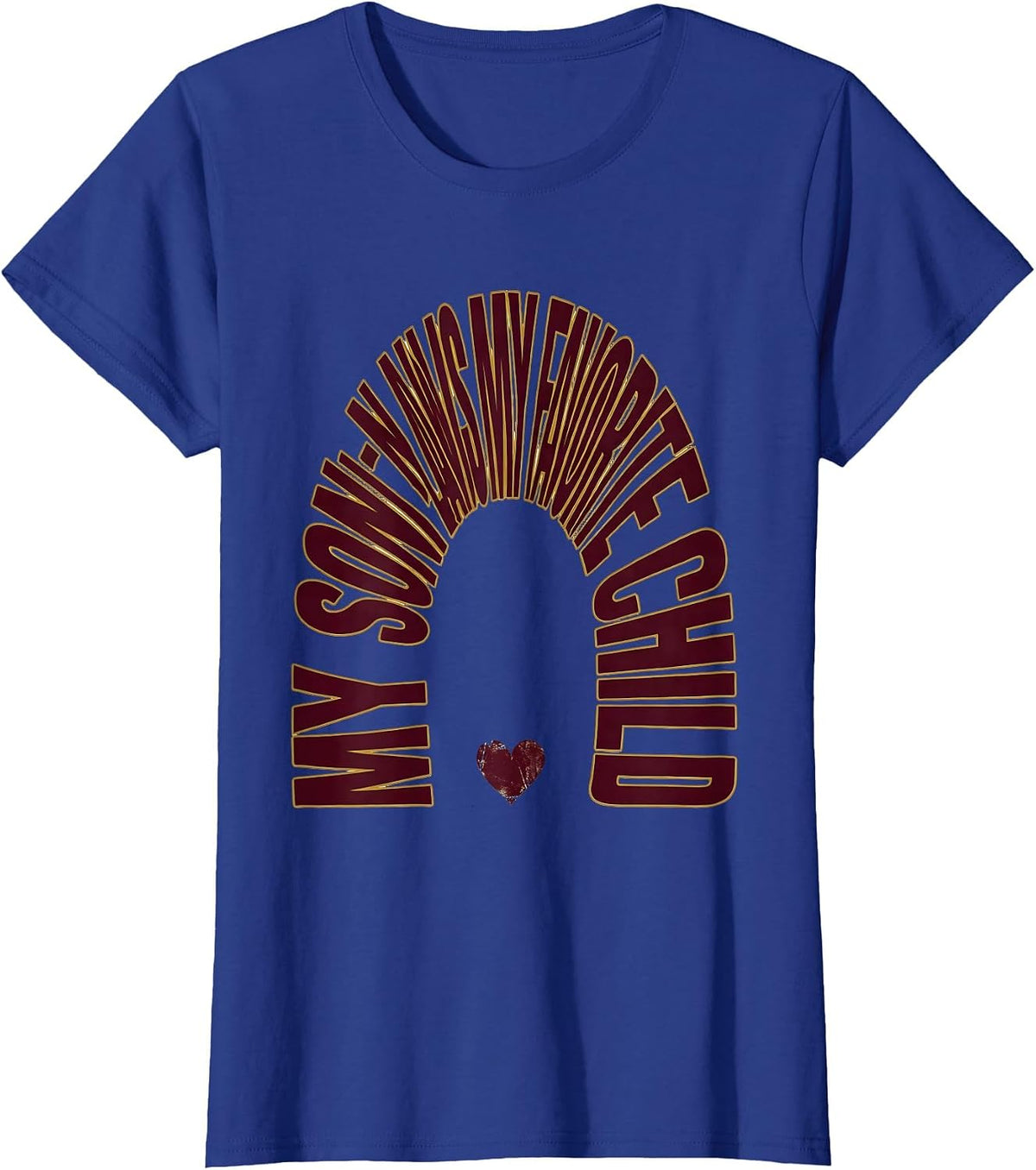 Women's My Son-In-Law Is My Favorite Child Funny Mother In Law Humor T-Shirt - Royal Blue