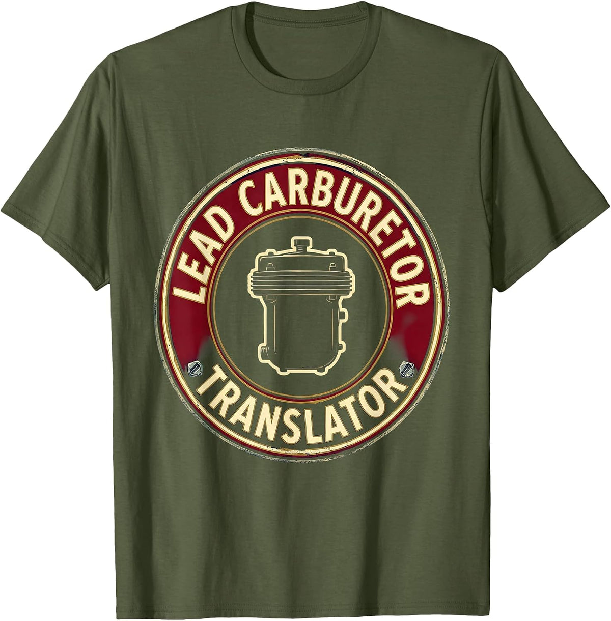 Men's Lead Carburetor Translator Funny Car Guy Mechanic Humor T-Shirt - Olive Green