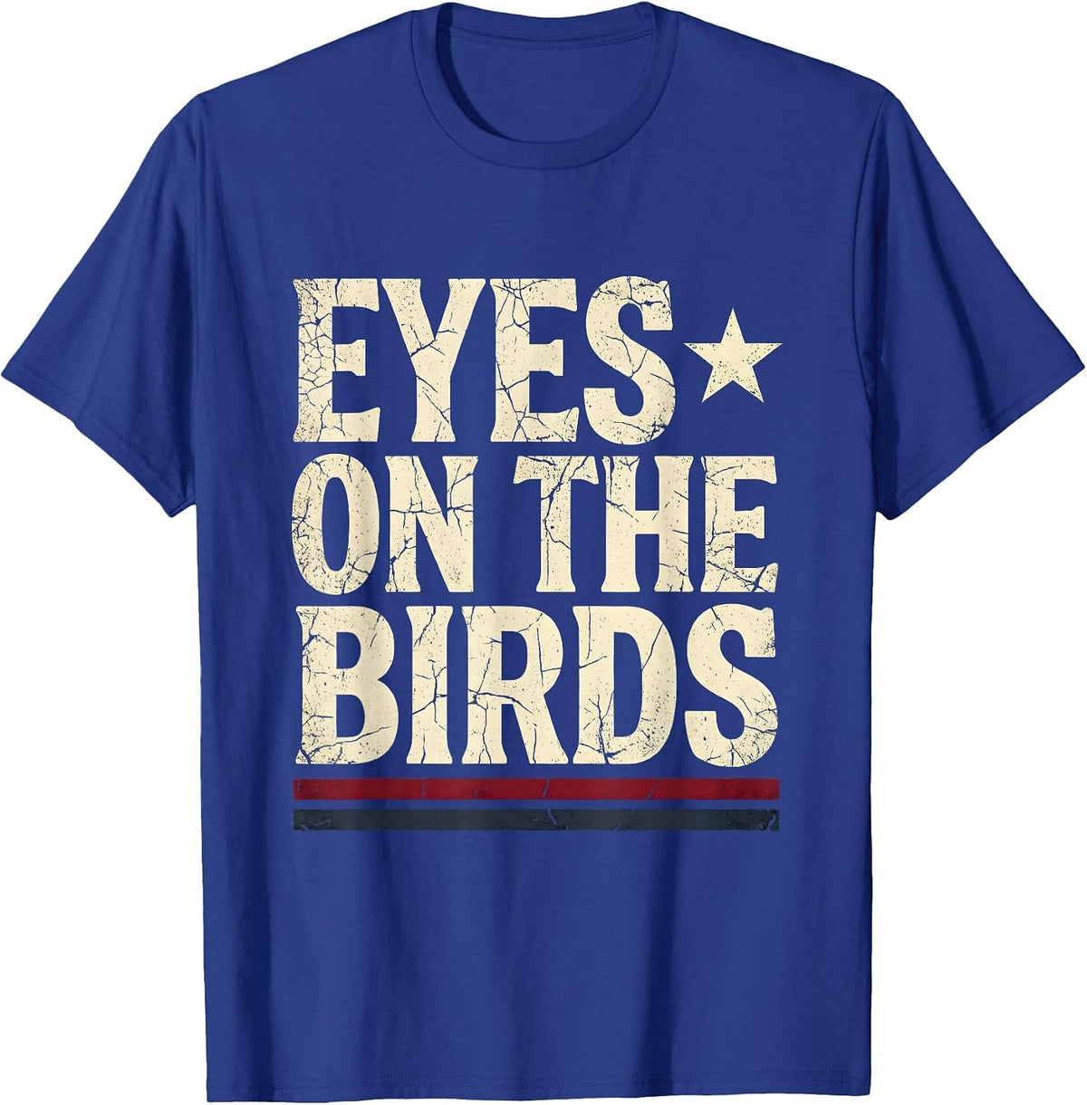 Eyes on the Birds Birding Nature Lover Design T-Shirt - Royal Blue