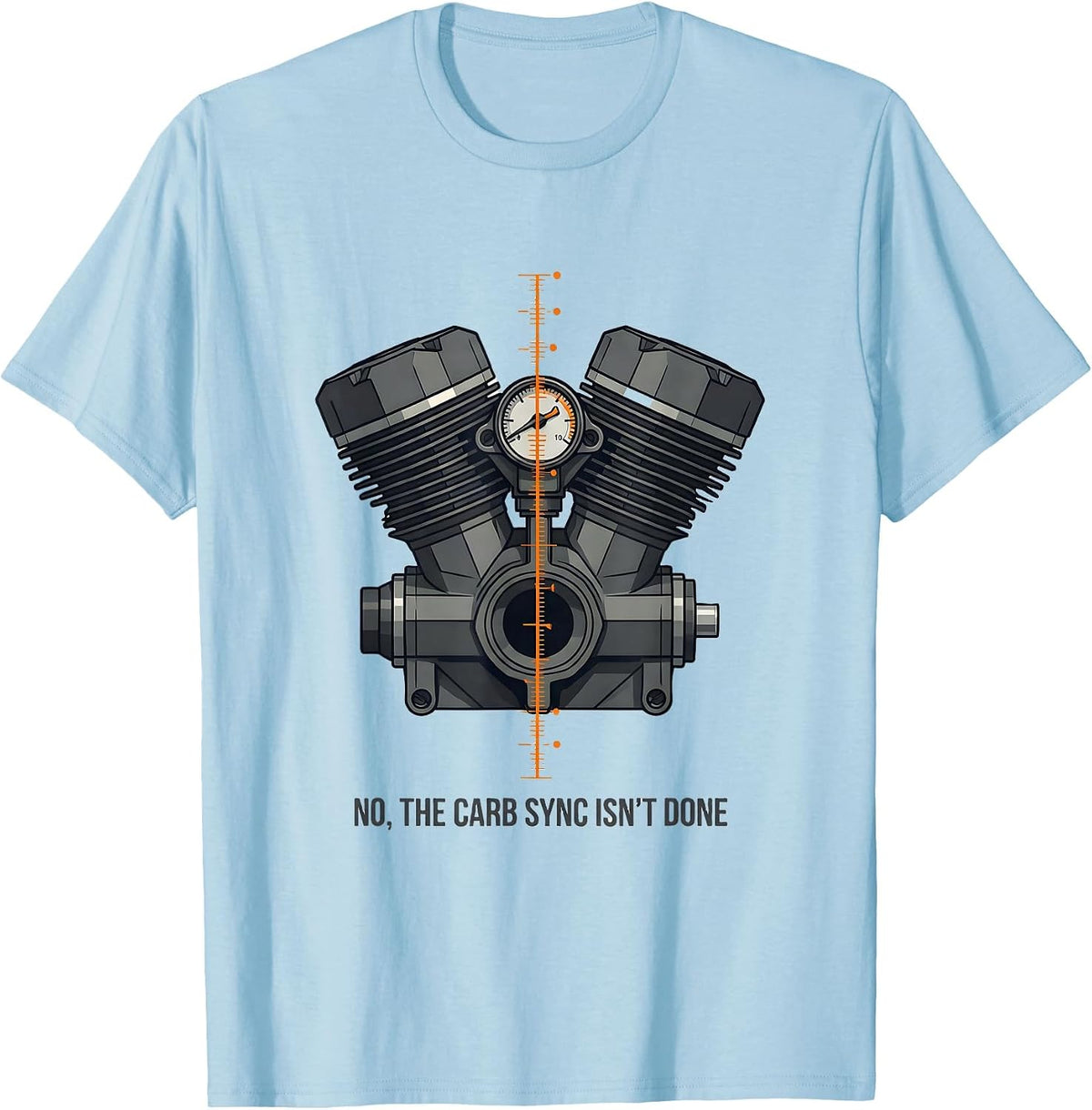 Men's No The Carb Sync Isn't Done Funny Mechanic Garage T-Shirt - Baby Blue