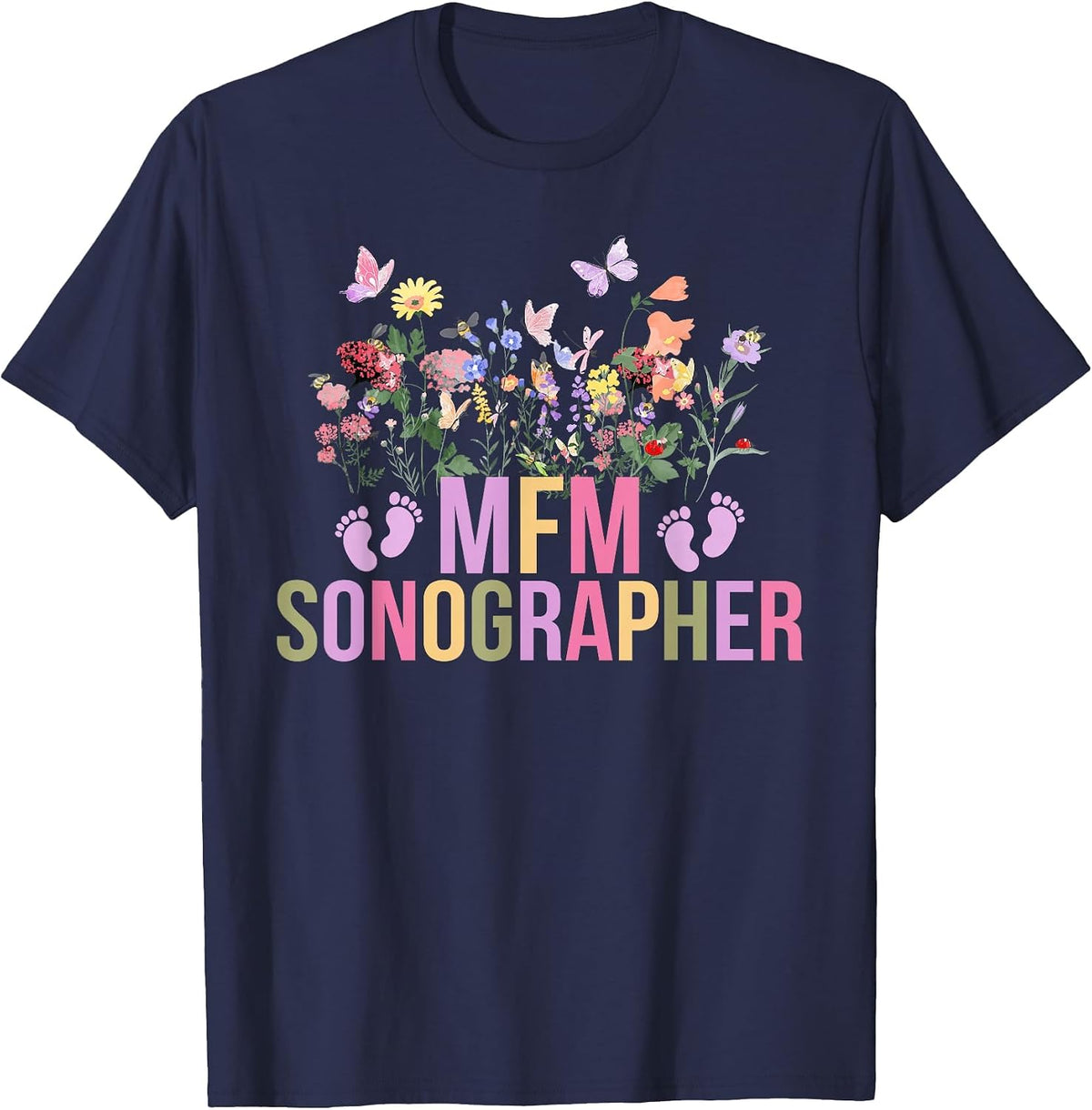 MFM Sonographer Flowers Maternal Fetal Medicine Sonographer T-Shirt - Navy Blue