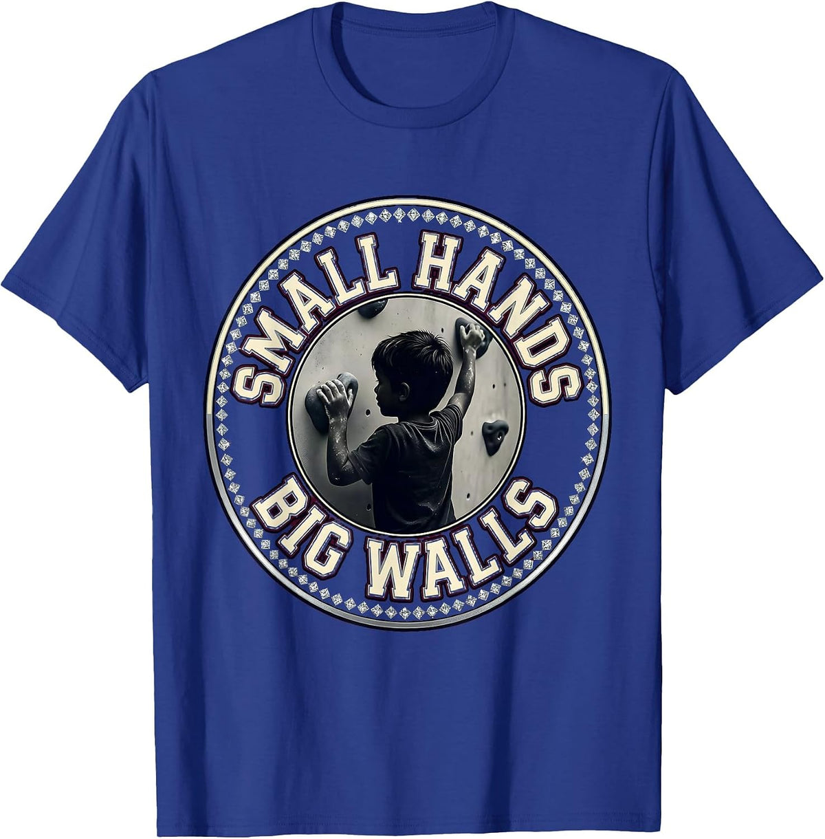 Small Hands Big Walls Rock Climbing Bouldering Humor T-Shirt - Royal Blue