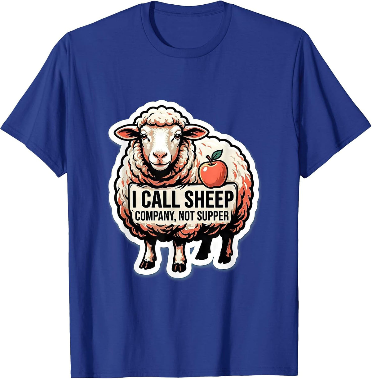 I Call Sheep Company, Not Supper Funny Vegan Plant-Based T-Shirt - Royal Blue