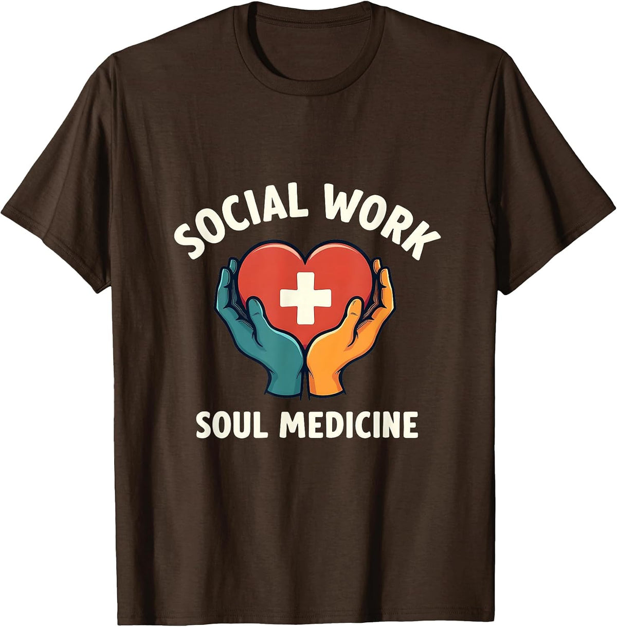 Social Work Soul Medicine Design T-Shirt - Brown