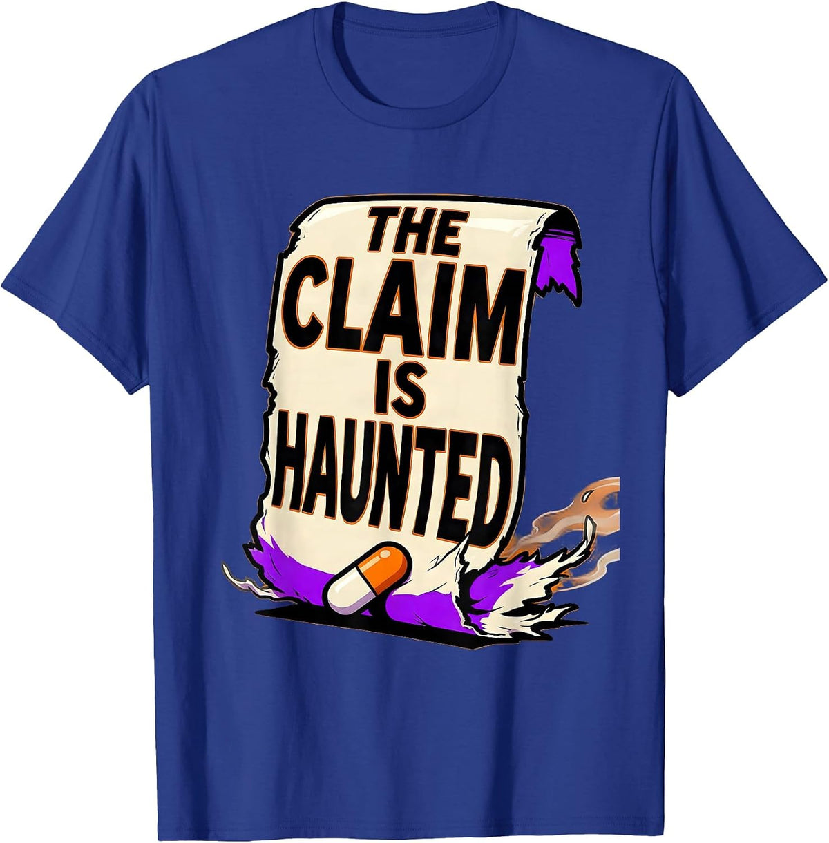 The Claim Is Haunted Funny Pharmacy Tech Halloween Costume T-Shirt - Royal Blue