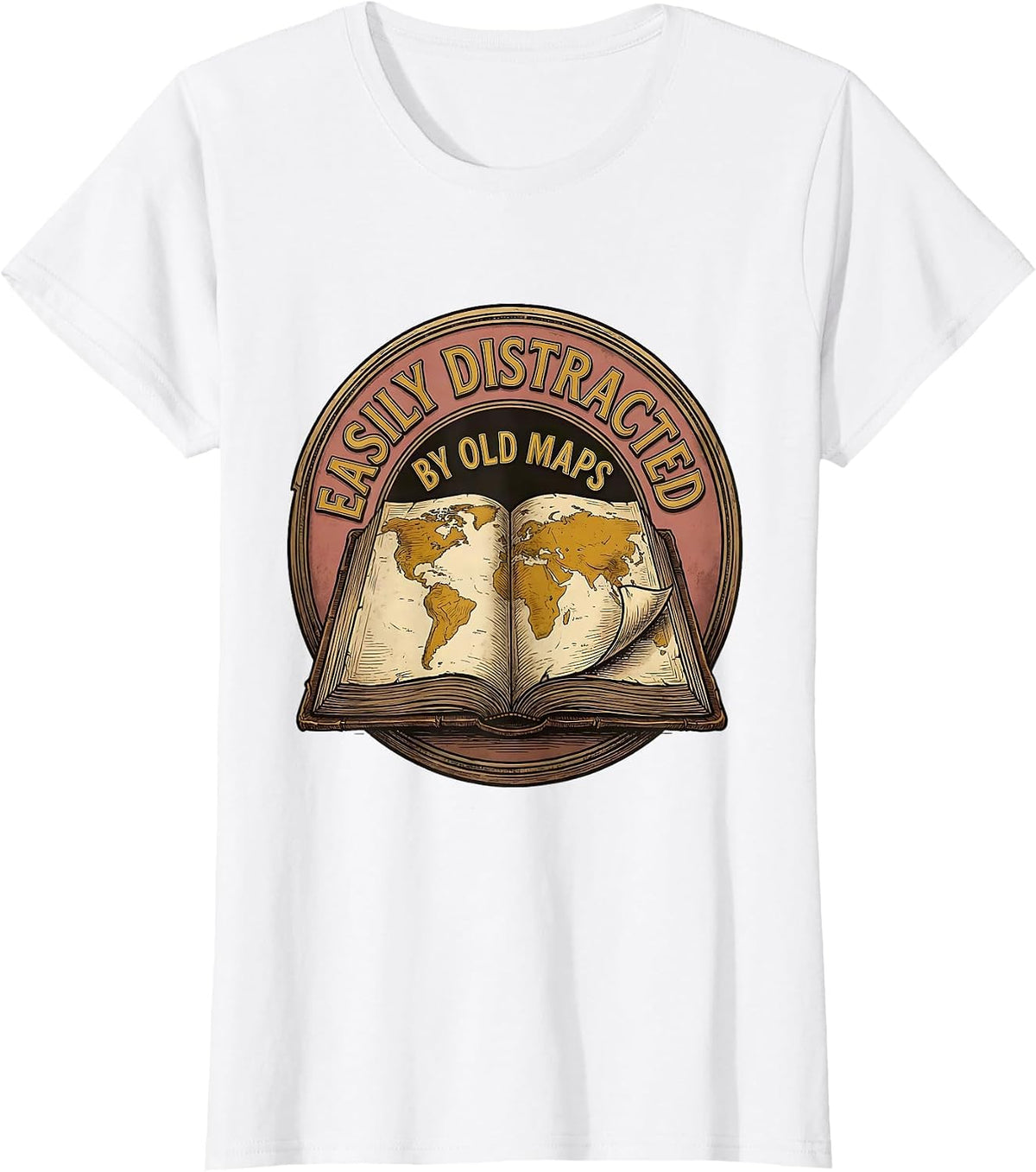 Easily Distracted By Old Maps Funny History Teacher T-Shirt - White