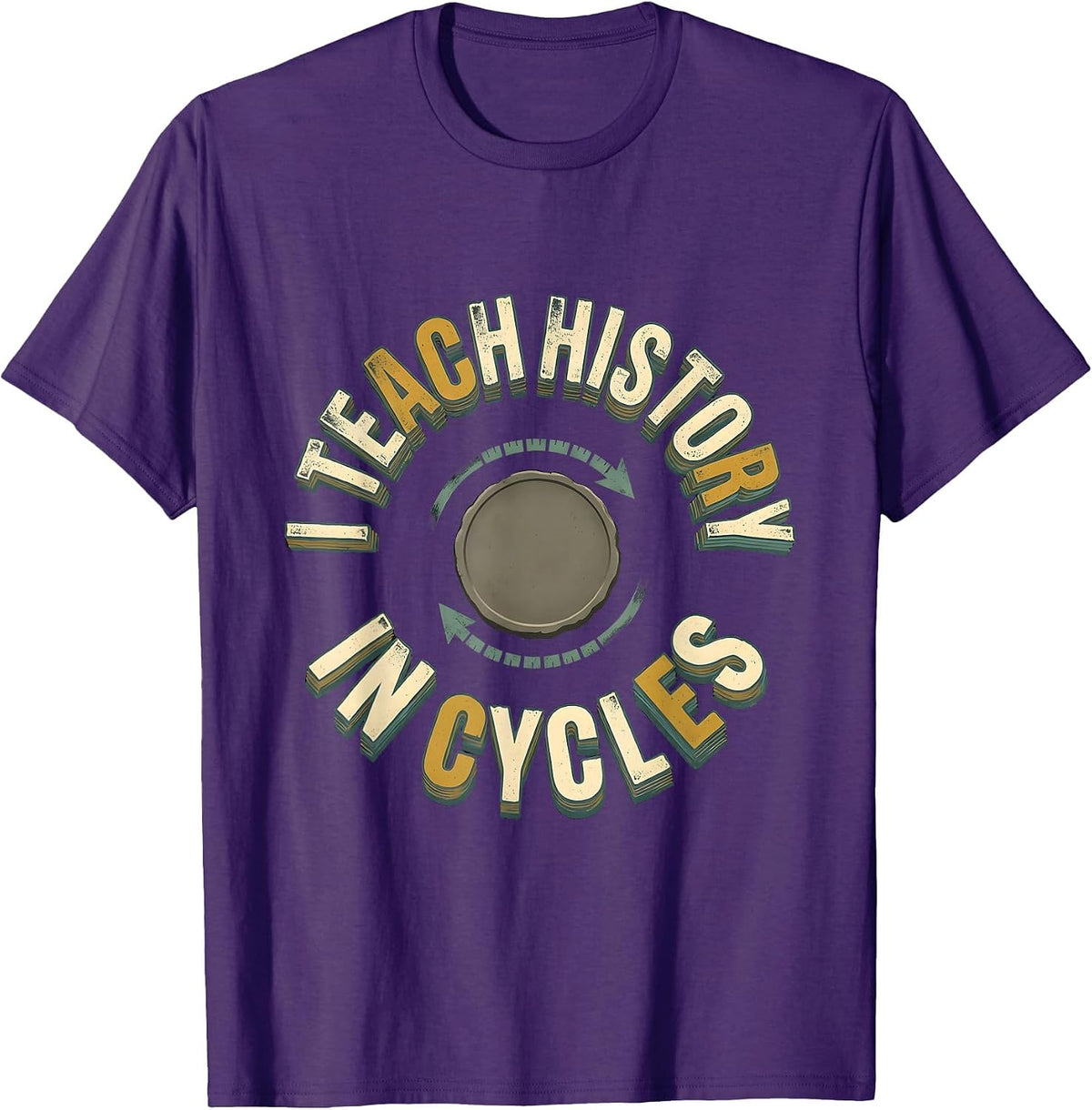 I Teach History In Cycles Funny History Teacher Back T-Shirt - Purple