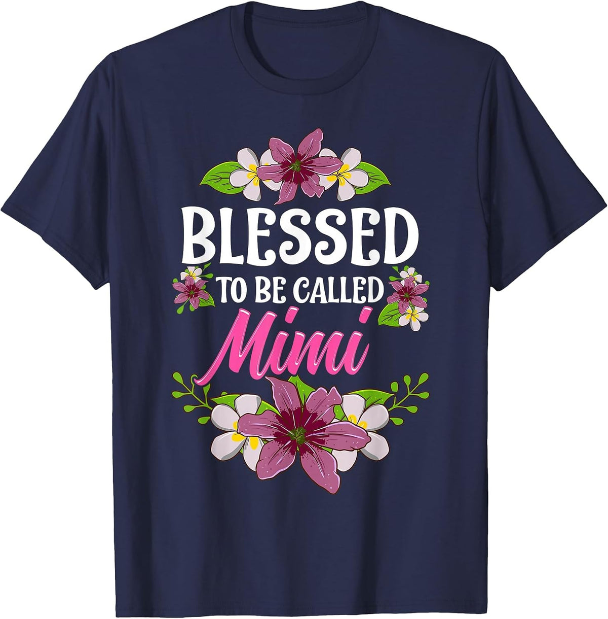 Blessed to Be Called Mimi Shirt Mothers Day T-Shirt - Navy Blue
