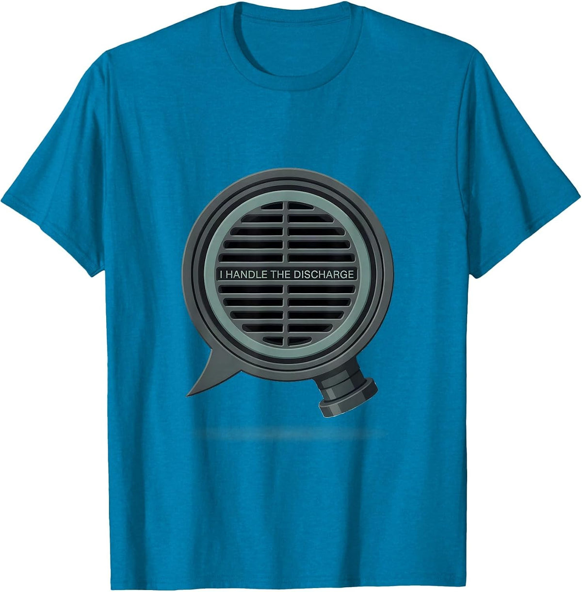 I Handle The Discharge Funny Plumber Occupation Humor Gift T-Shirt - Sapphire Blue
