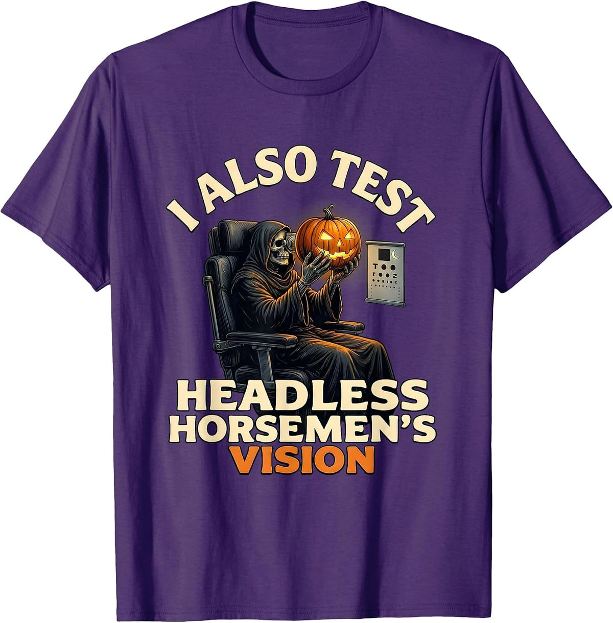 Men's I Also Test Headless Horsemen's Vision Funny Optometrist T-Shirt - Purple