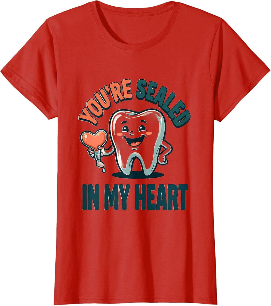 Women's You're Sealed In My Heart Cute Dental Professional Valentine T-Shirt - Red