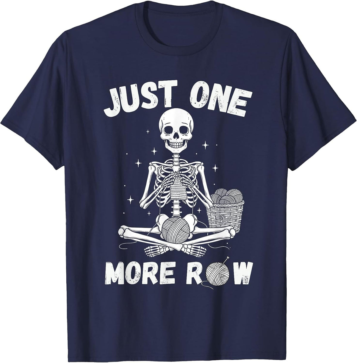 Just One More Row – Funny Crochet Skeleton for Knitting T-Shirt - Navy Blue