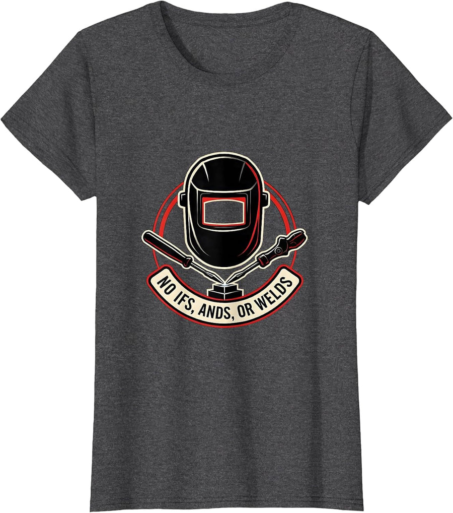 Women's No Ifs, Ands, Or Welds Funny Welder Gift Patriotic Trade T-Shirt - Dark Heather Grey