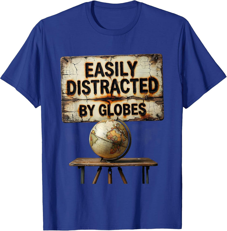 Easily Distracted By Globes Distressed Funny History Teacher T-Shirt - Royal Blue