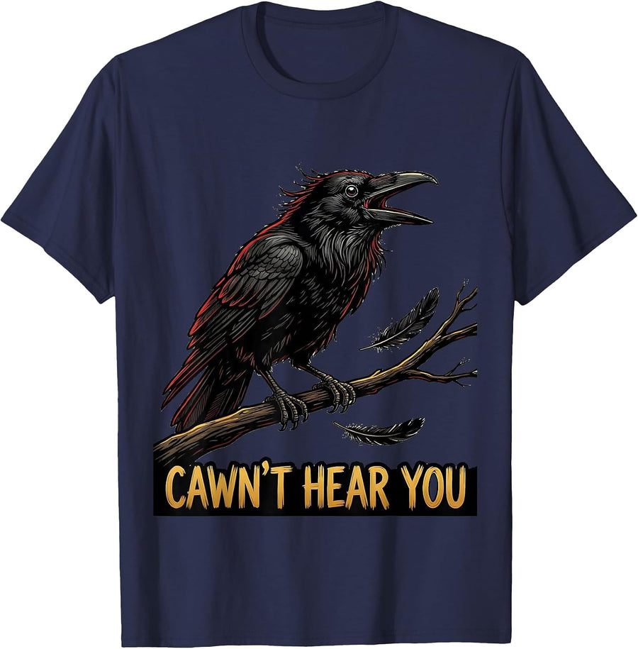 Cawn't Hear You Funny Crow Bird Dark Humor Graphic T-Shirt - Navy Blue