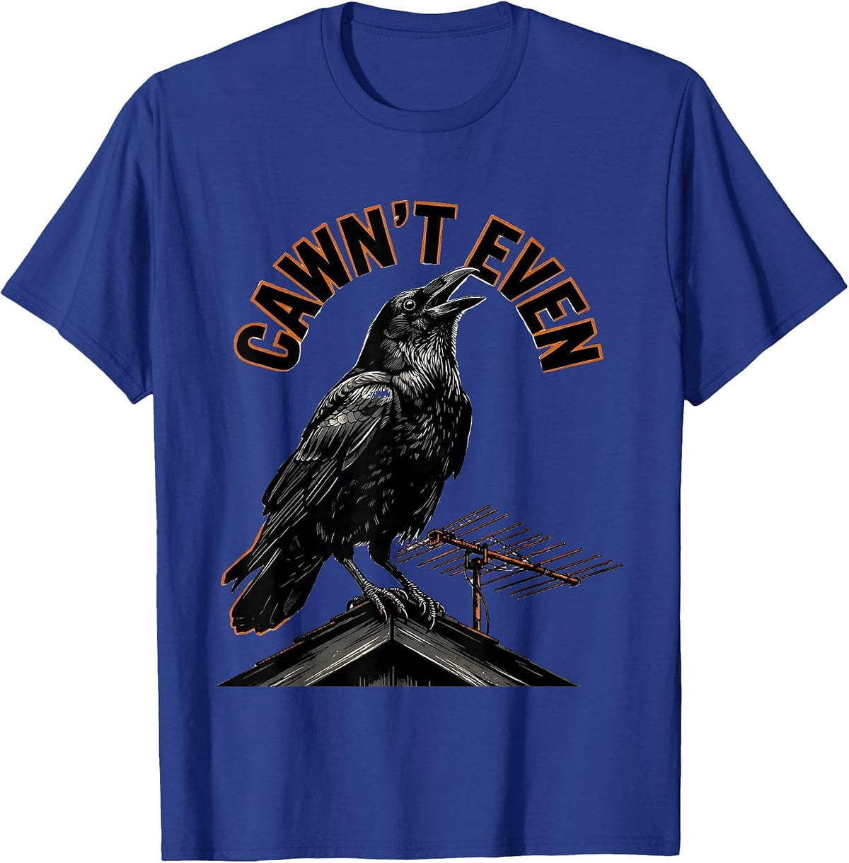 Men's Cawn't Even Funny Crow Raven Bird Lover Humor Gothic T-Shirt - Royal Blue