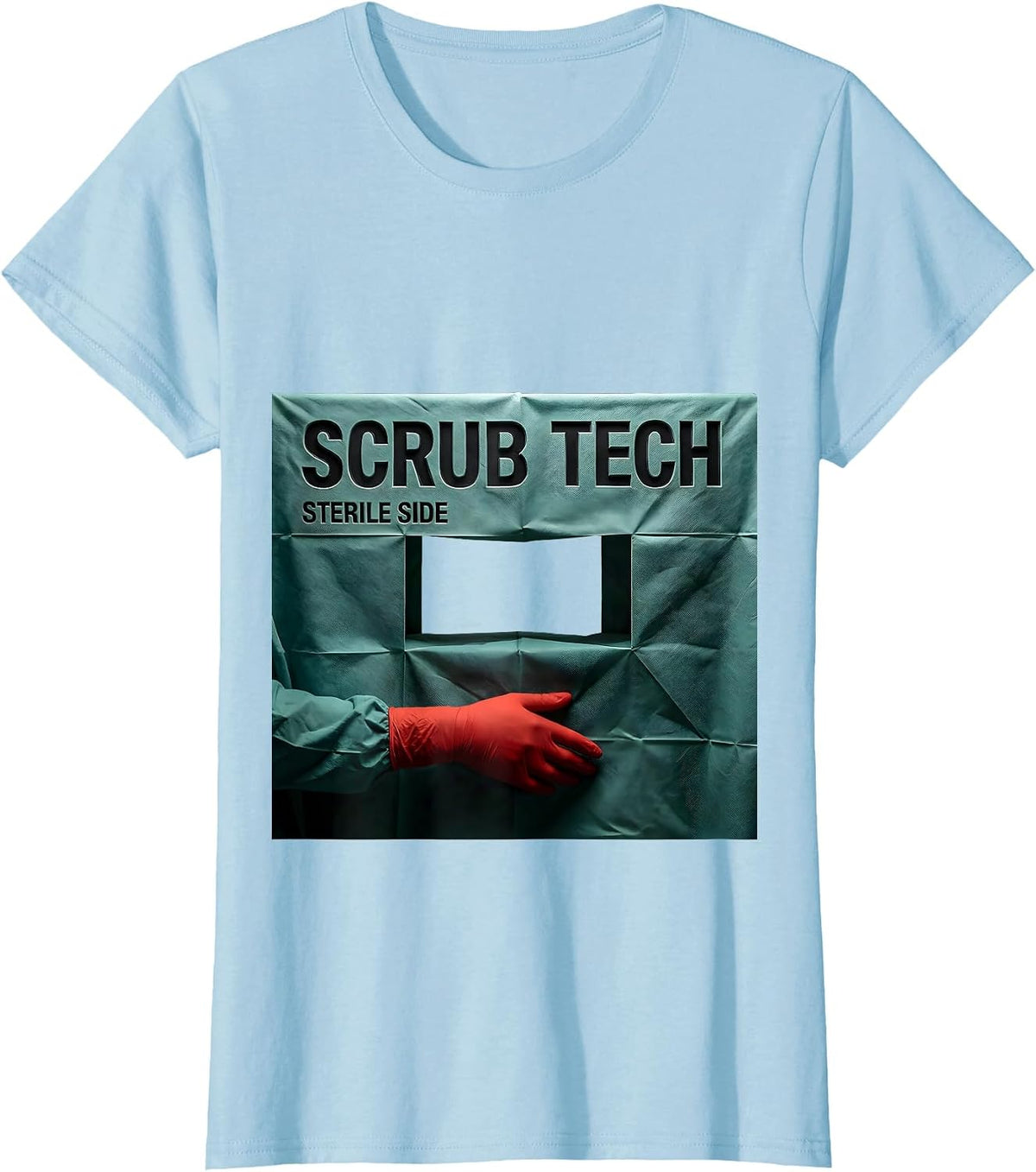 Scrub Tech Sterile Side Funny Surgical Tech Gift T-Shirt - Baby Blue