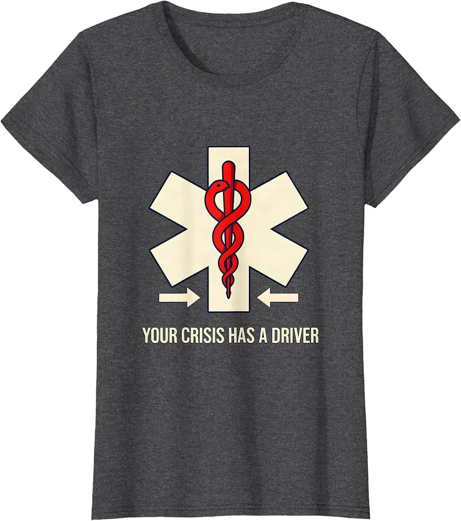 Women's Your Crisis Has A Driver Funny EMT Paramedic Gift T-Shirt - Dark Heather Grey