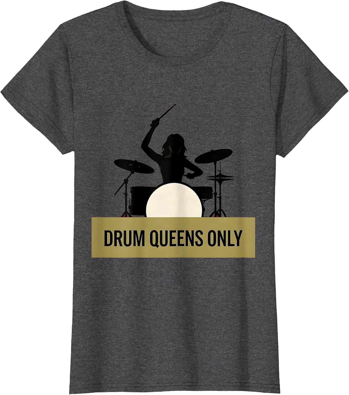 Women's Drum Queens Only Band Women Drummer Design T-Shirt - Dark Heather Grey