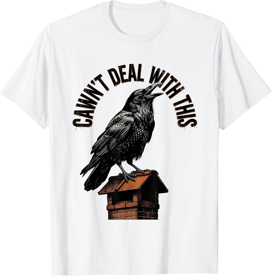 Men's Cawn't Deal With This Distressed Crow Dark Humor Gothic T-Shirt - White
