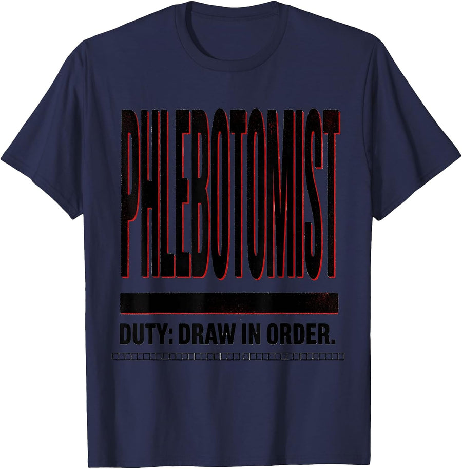 Phlebotomist Duty Draw In Order Funny Healthcare Worker T-Shirt - Navy Blue