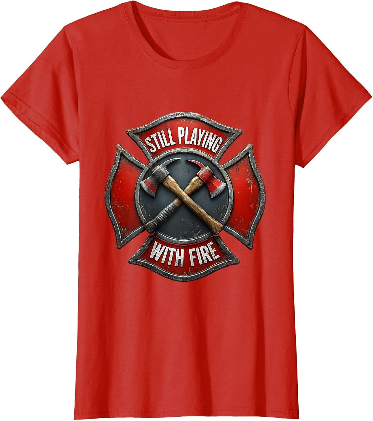 Still Playing With Fire Firefighter Badge Design T-Shirt - Red