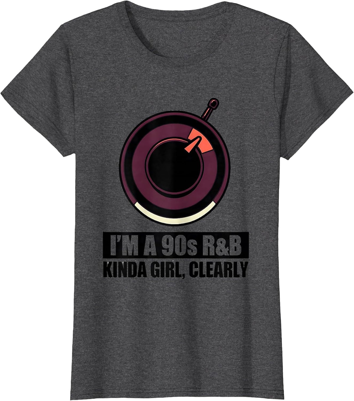 Women's I'm A 90s R&B Kinda Girl Clearly Retro Music Fan T-Shirt - Dark Heather Grey