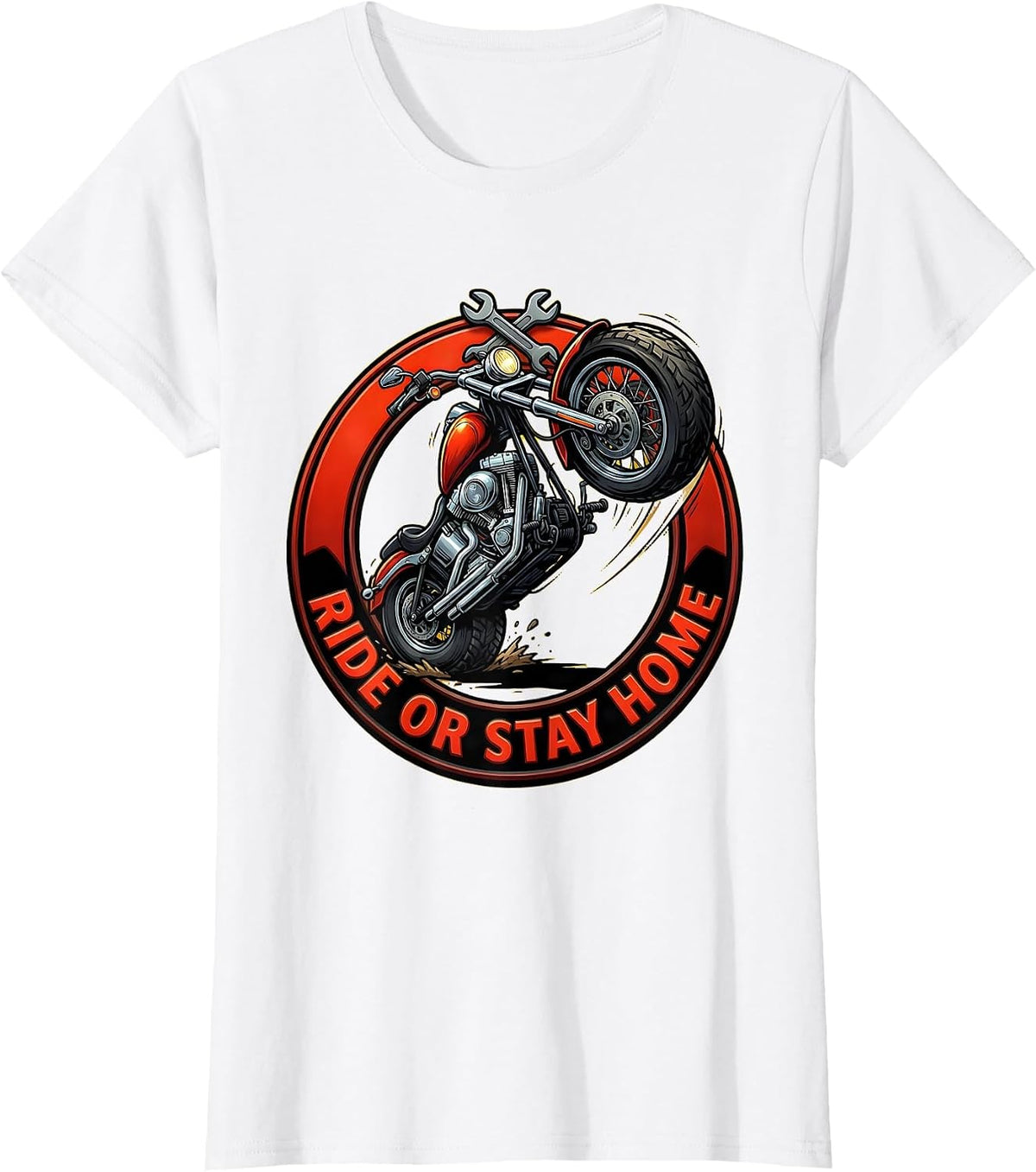 Ride or Stay Home Motorcycle Biker Design T-Shirt - White