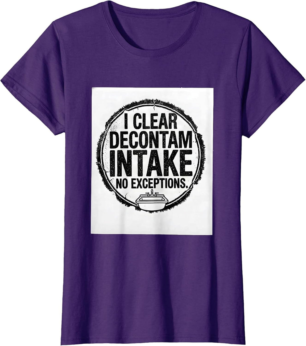 Women's I Clear Decontam Intake No Exceptions Sterile Processing T-Shirt - Purple
