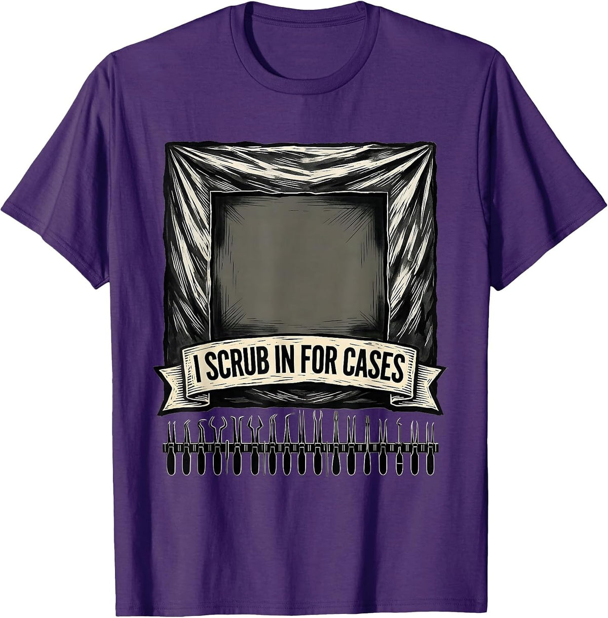 I Scrub In For Cases Funny Surgical Tech Occupational Pride T-Shirt - Purple