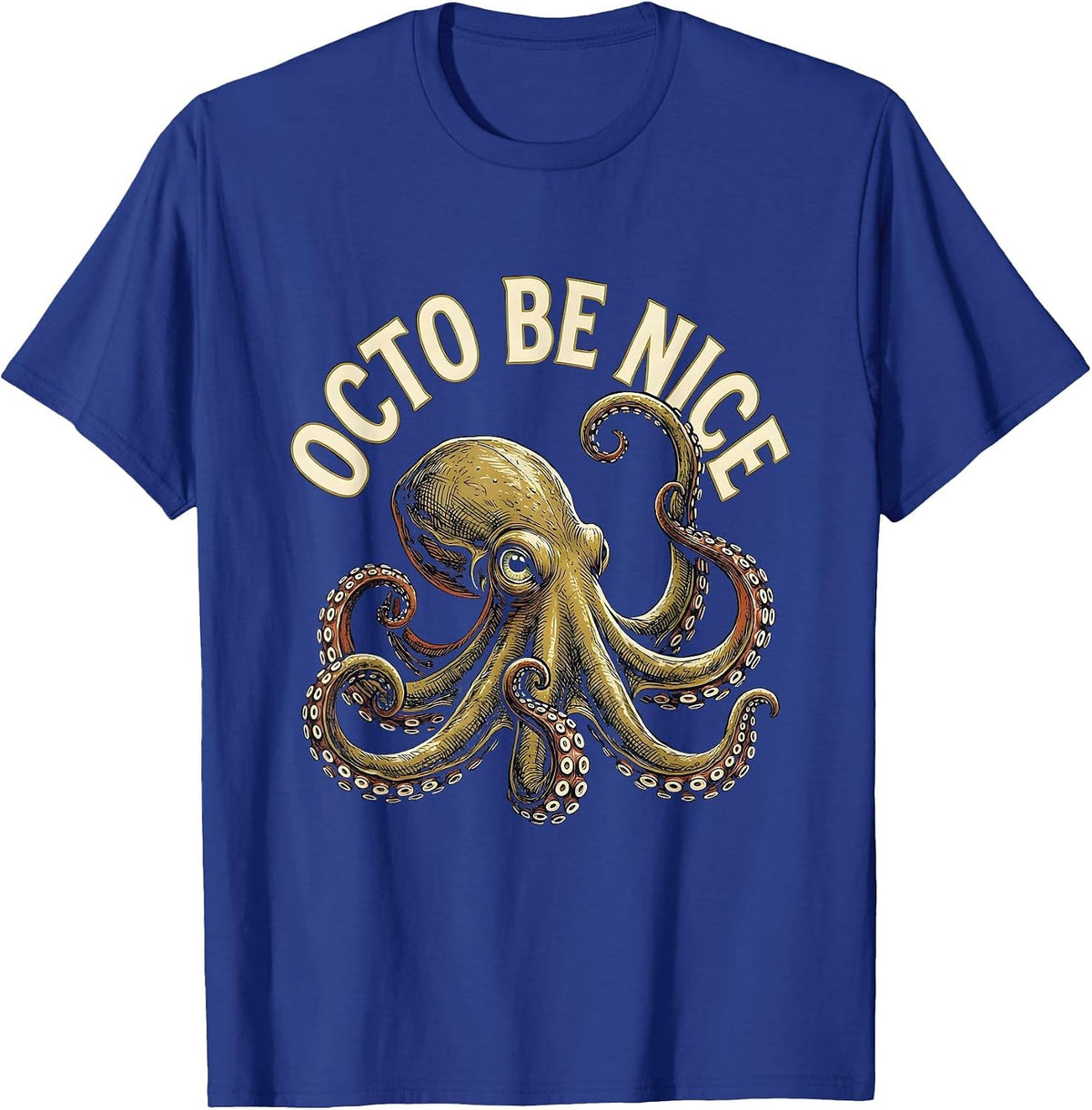 Men's Octo Be Nice Vintage Octopus Lover Sea Creature Enthusiast T-Shirt - Royal Blue