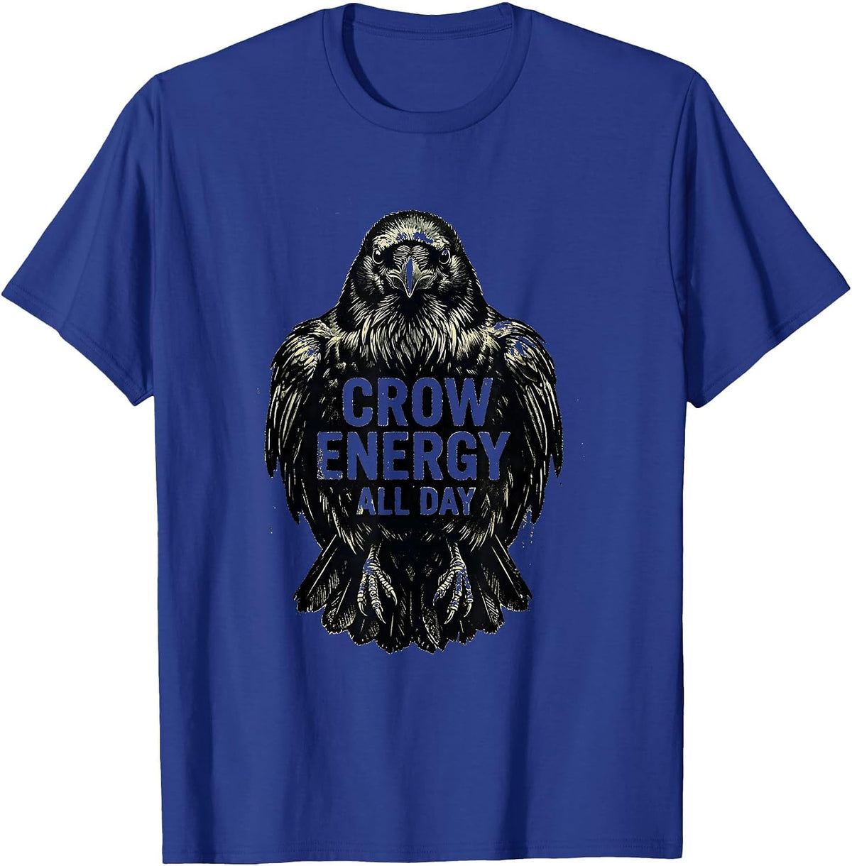 Crow Energy All Day Bold Graphic Design T-Shirt - Royal Blue