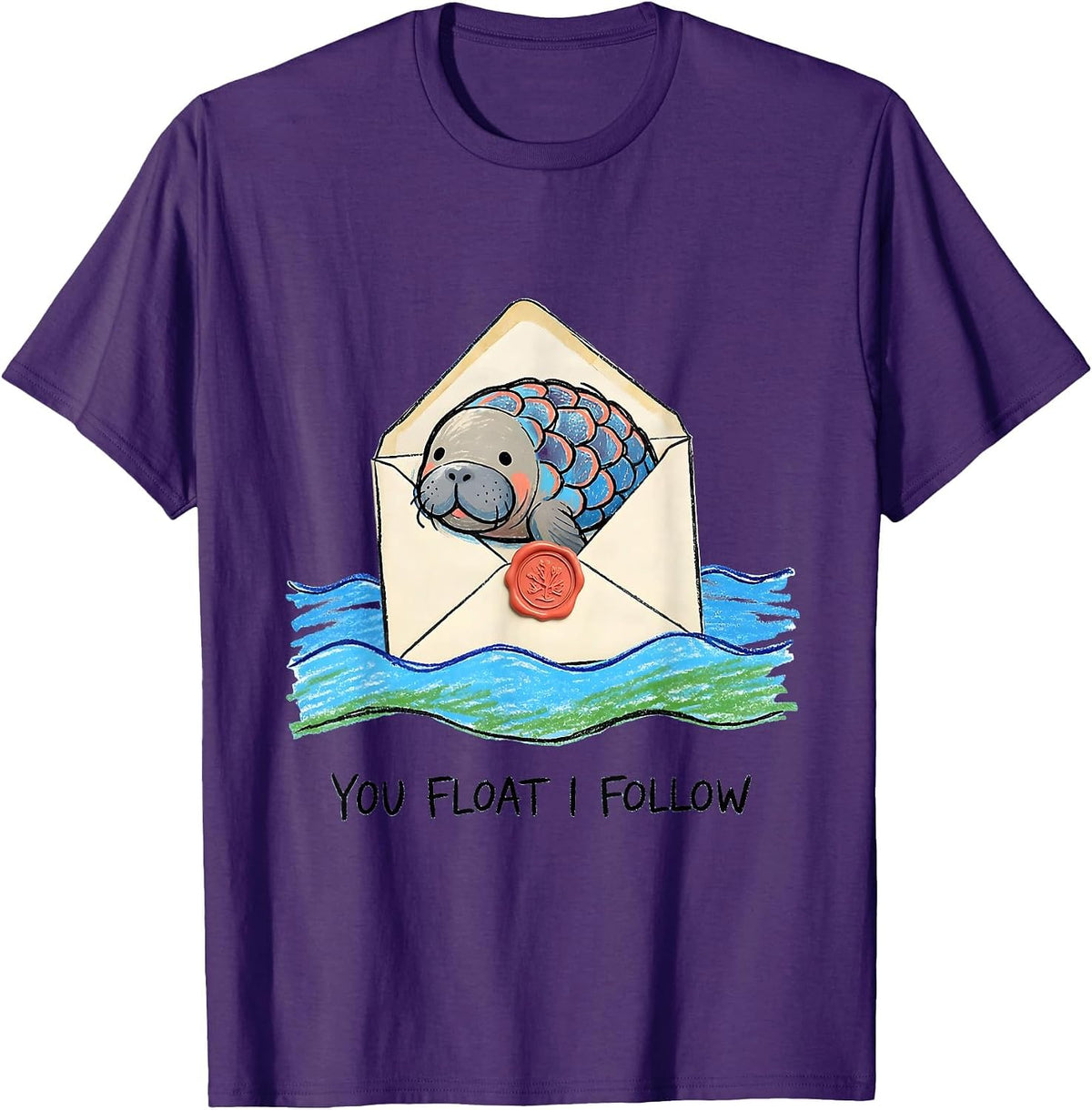 You Float I Follow Naive Kidcore Manatee Lover Gift T-Shirt - Purple