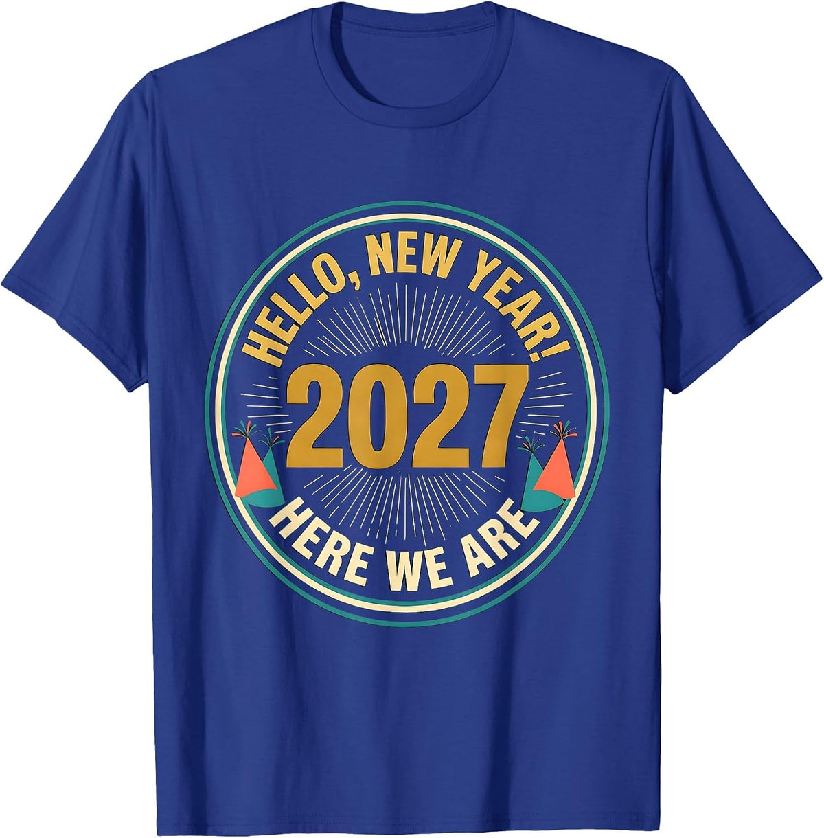 Men's Hello, New Year! Here We Are, 2027 Festive Family Party T-Shirt - Royal Blue