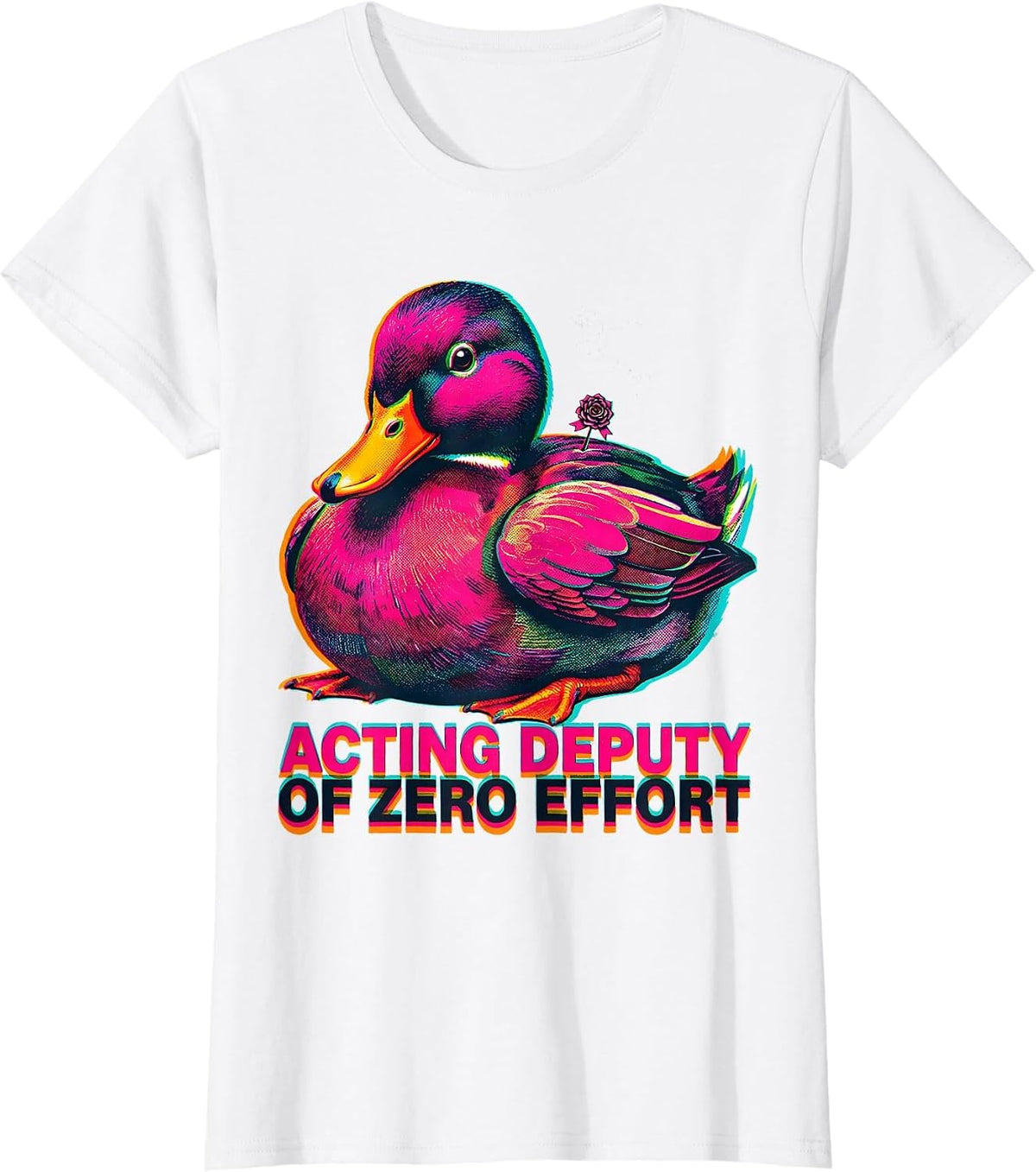 Women's Acting Deputy of Zero Effort Funny Duck Novelty Gift T-Shirt - White