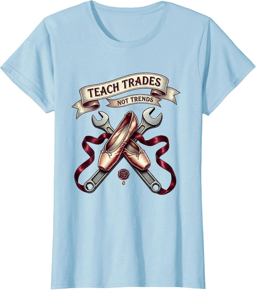 Women's Teach Trades Not Trends Oil Change Parenting T-Shirt - Baby Blue