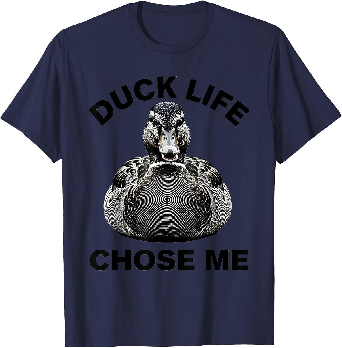 Duck Life Chose Me Funny Duck Lover Design T-Shirt - Navy Blue