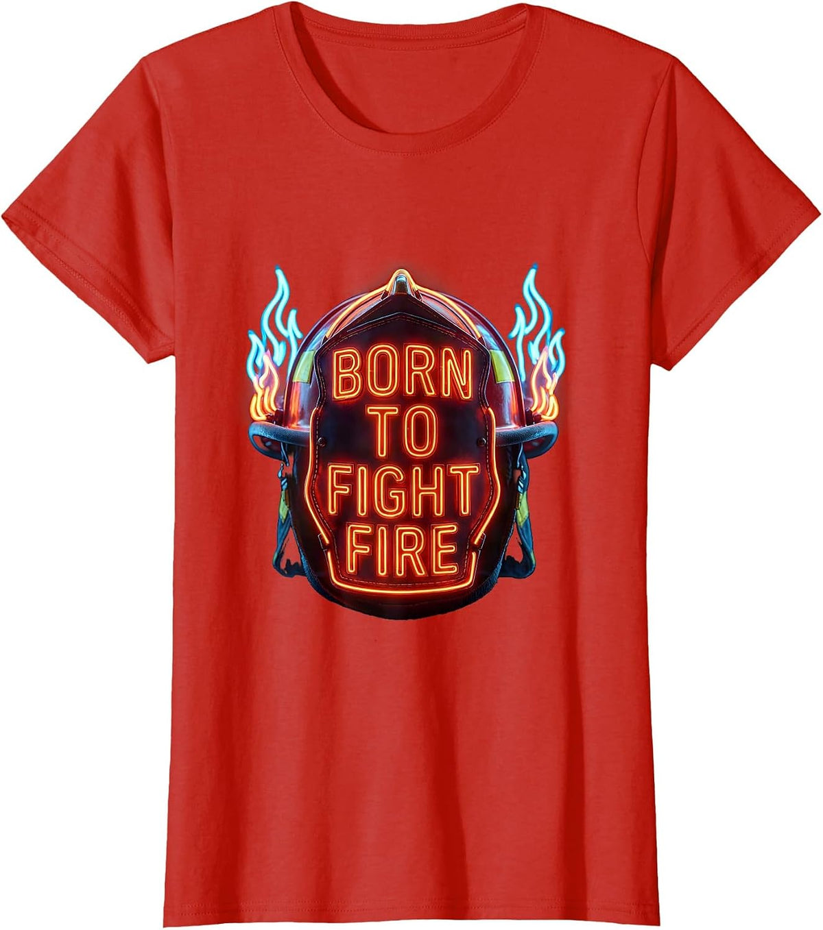 Born to Fight Fire Firefighter Design T-Shirt - Red