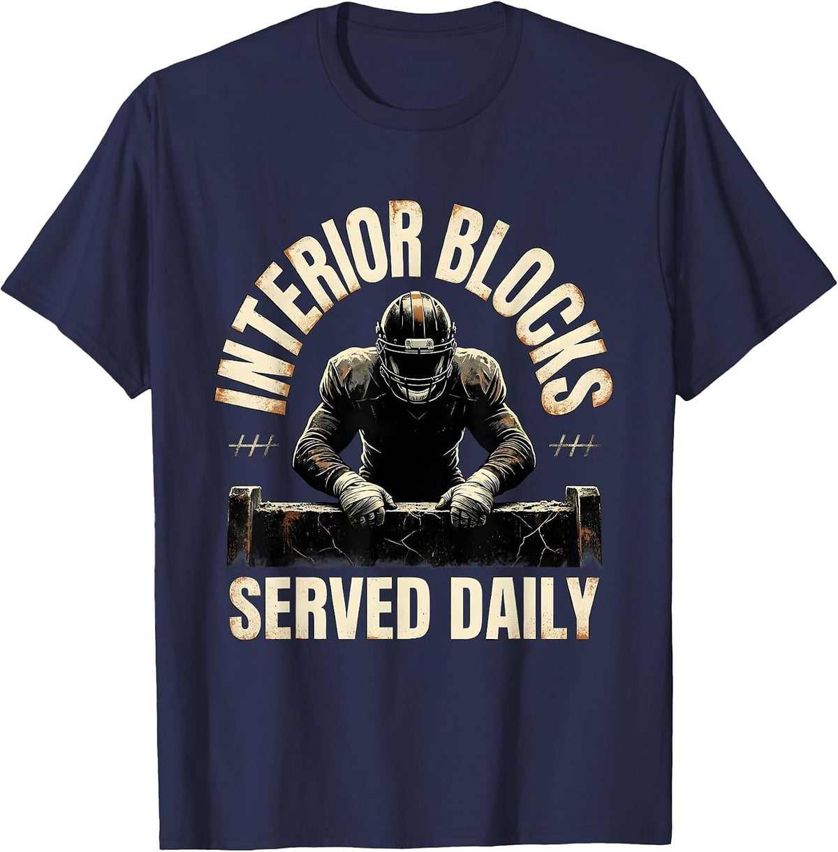 Interior Blocks Served Daily Distressed Football Lineman T-Shirt - Navy Blue